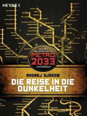 cover image of Die Reise in die Dunkelheit: METRO 2033-Universum-Roman